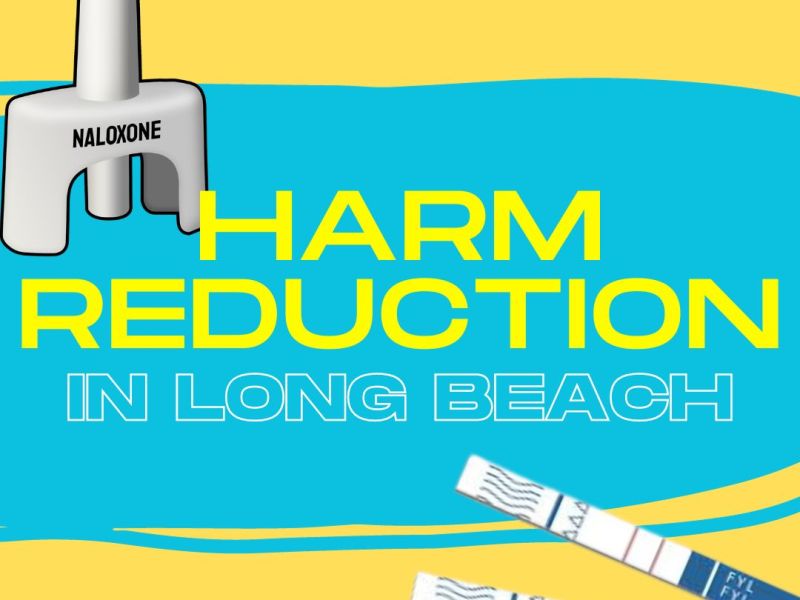 From Narcan to Fentanyl Testing Strips: Where to Access Harm Reduction Resources in Long&nbsp;Beach